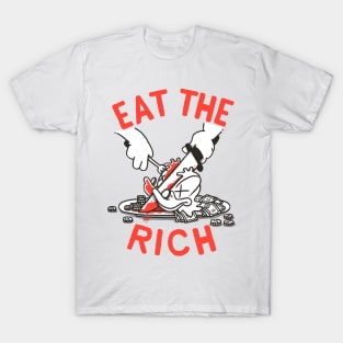 Eat the rich T-Shirt